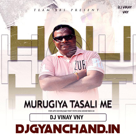 Murgiya Tasli Me Bani ( 2023 Holi Brand Mix ) - Dj Vinay Vny